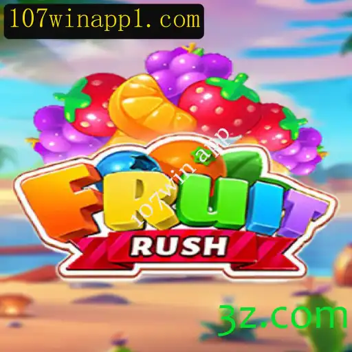 Descubra o Empolgante Mundo do Jogo FruitRush no 107win App